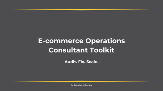 E-commerce Operations Consultant Toolkit PRO
